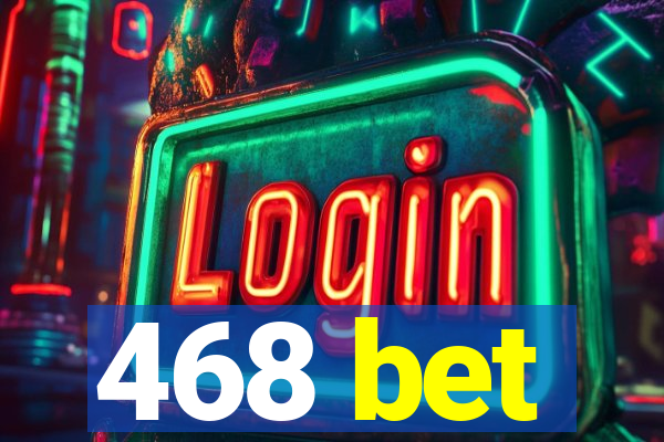 468 bet